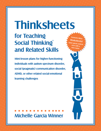 Thinksheets for Teaching Social Thinking and Related Skills - Social Thinking Singapore